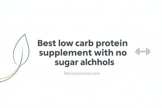 Best low carb protein supplement with no sugar alcohols