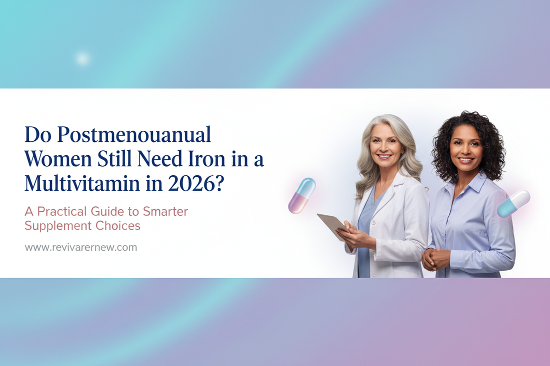Do Postmenopausal Women Still Need Iron in a Multivitamin in 2026? A Practical Guide to Smarter Supplement Choices www.revivarenew.com