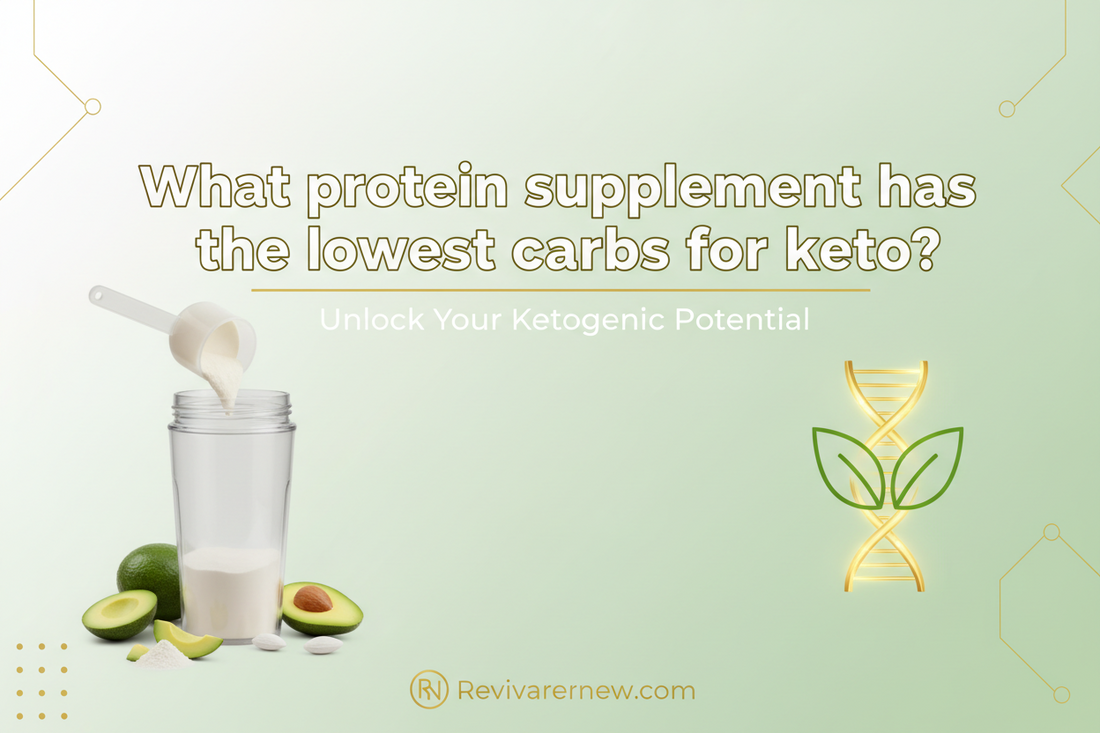   What protein supplement has the lowest carbs for keto Revivarenew.com